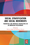 Social Stratification and Social Movements: Theoretical and Empirical Perspectives on an Ambivalent Relationship