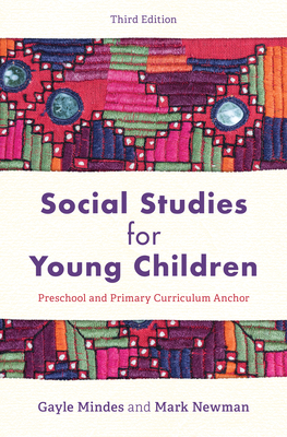 Social Studies for Young Children: Preschool and Primary Curriculum Anchor - Mindes, Gayle, and Newman, Mark