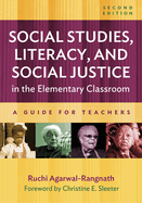 Social Studies, Literacy, and Social Justice in the Elementary Classroom: A Guide for Teachers