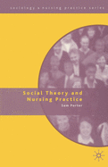 Social theory and nursing practice