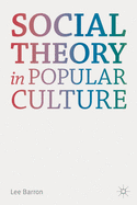 Social Theory in Popular Culture