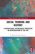 Social Thinking and History: A Sociocultural Psychological Perspective on Representations of the Past