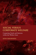 Social Versus Corporate Welfare: Competing Needs and Interests Within the Welfare State