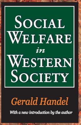 Social Welfare in Western Society - Handel, Gerald