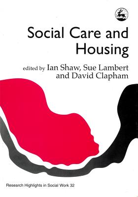 Social Work and Housing - Clapham, David, and Shaw, Ian