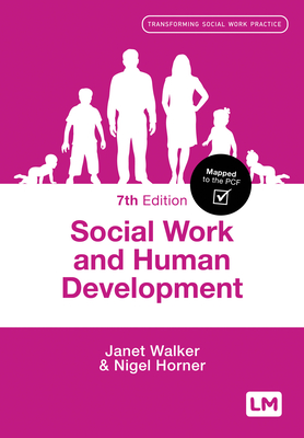 Social Work and Human Development - Walker, Janet, and Horner, Nigel
