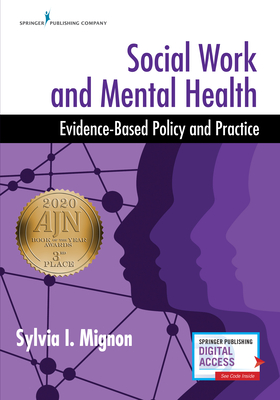 Social Work and Mental Health: Evidence-Based Policy and Practice - Mignon, Sylvia I, MSW, PhD
