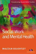 Social Work and Mental Health - Golightley, Malcolm