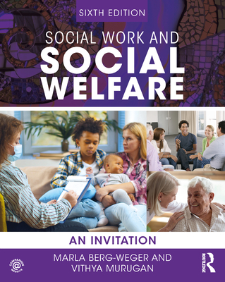 Social Work and Social Welfare: An Invitation - Berg-Weger, Marla, and Murugan, Vithya
