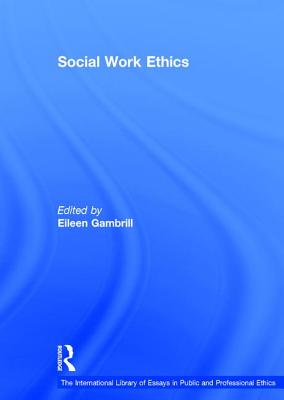 Social Work Ethics - Gambrill, Eileen (Editor)