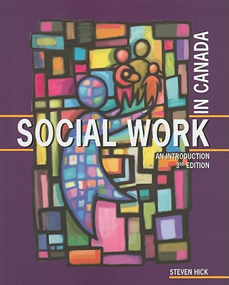 Social Work in Canada: An Introduction - Hick, Steven