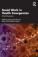 Social Work in Health Emergencies: Global Perspectives