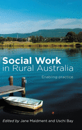 Social Work in Rural Australia: Enabling practice