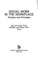 Social work in the workplace : practice and principles