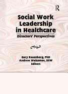 Social Work Leadership in Healthcare: Director's Perspectives