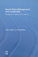 Social Work Management and Leadership: Managing Complexity with Creativity