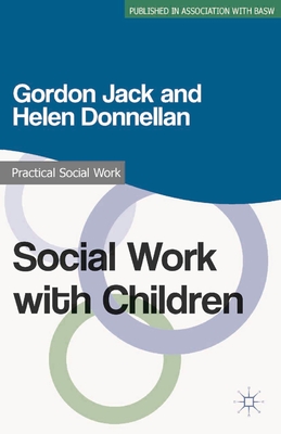 Social Work with Children - Jack, Gordon, and Donnellan, Helen