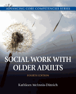 Social Work with Older Adults Plus MySearchLab with Etext -- Access Card Package