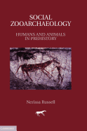 Social Zooarchaeology: Humans and Animals in Prehistory