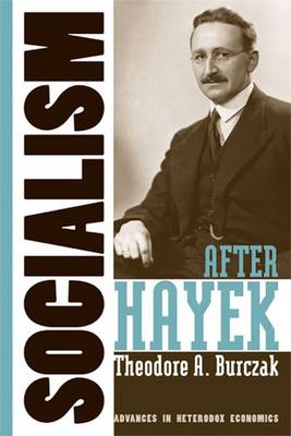 Socialism After Hayek - Burczak, Theodore A, Professor