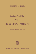 Socialism and foreign policy. Theory and practice in Britain to 1931.