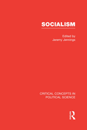 Socialism: Critical Concepts in Political Science