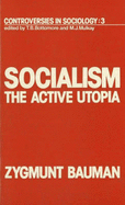 Socialism: The Active Utopia