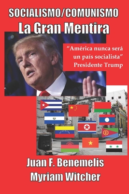 Socialismo La Gran Mentira - Witcher, Myriam, and Sanchez, Irma E (Editor), and Benemelis, Juan F