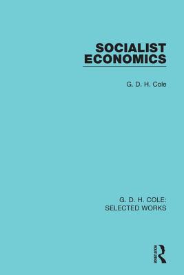 Socialist Economics - Cole, G.