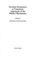 Socialist Economies in Transition: Appraisals of the Market Mechanism