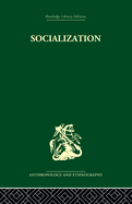 Socialization: The Approach from Social Anthropology