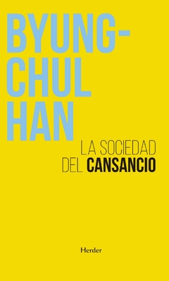 Sociedad del Cansancio, La - Han, Byung-Chul