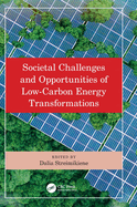 Societal Challenges and Opportunities of Low-Carbon Energy Transformations