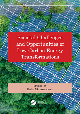 Societal Challenges and Opportunities of Low-Carbon Energy Transformations - Streimikiene, Dalia (Editor)