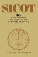 Societe Internationale de Chirurgie Orthopedique et de Traumatologie: 50 Years of Achievement Paris October 10th, 1929 - Kyoto October 15th-20th, 1978