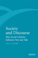 Society and Discourse: How Social Contexts Influence Text and Talk