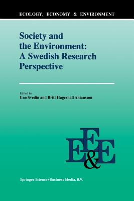 Society and the Environment: A Swedish Research Perspective - Svedin, U (Editor), and Aniansson, Britt Hgerhll (Editor)