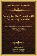 Society for the Promotion of Engineering Education: Proceedings of the Tenth Annual Meeting, June 1902 (1902)