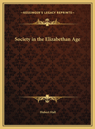 Society in the Elizabethan Age