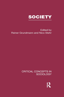 Society - Grundmann, Reiner (Editor), and Stehr, Nico, Professor (Editor)