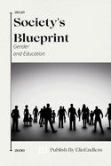 Society's Blueprint: Gender and Education