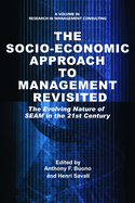 Socio-Economic Approach to Management Revisited: The Evolving Nature of Seam in the 21st Century