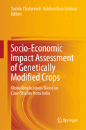 Socio-Economic Impact Assessment of Genetically Modified Crops: Global Implications based on Case-studies from India