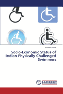 Socio-Economic Status of Indian Physically Challenged Swimmers