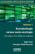 Sociobiologie versus socio-?cologie: les enjeux d'un d?bat en suspens