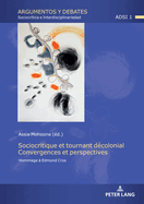 Sociocritique et tournant d?colonial. Convergences et perspectives: Hommage ? Edmond Cros