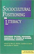 Sociocultural Positioning in Literacy: Exploring Culture, Discourse, Narrative and Power in Diverse Educational Contexts