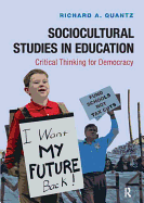 Sociocultural Studies in Education: Critical Thinking for Democracy