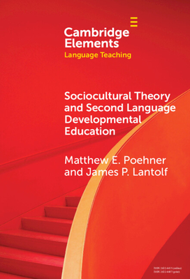 Sociocultural Theory and Second Language Developmental Education - Poehner, Matthew E., and Lantolf, James P.