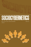 Sociocybernetics: An Actor-Oriented Social Systems Approach Vol.1